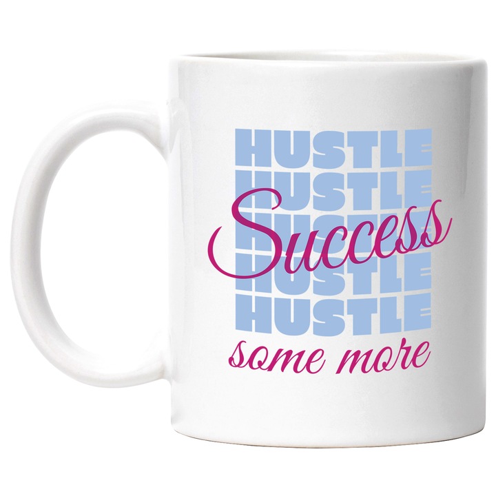 Cana Cu Mesajul Hustle Success Some More, Text In Engleza, Mov Roz, Iubitorii De Succes, 330 ml, cu maner Alb
