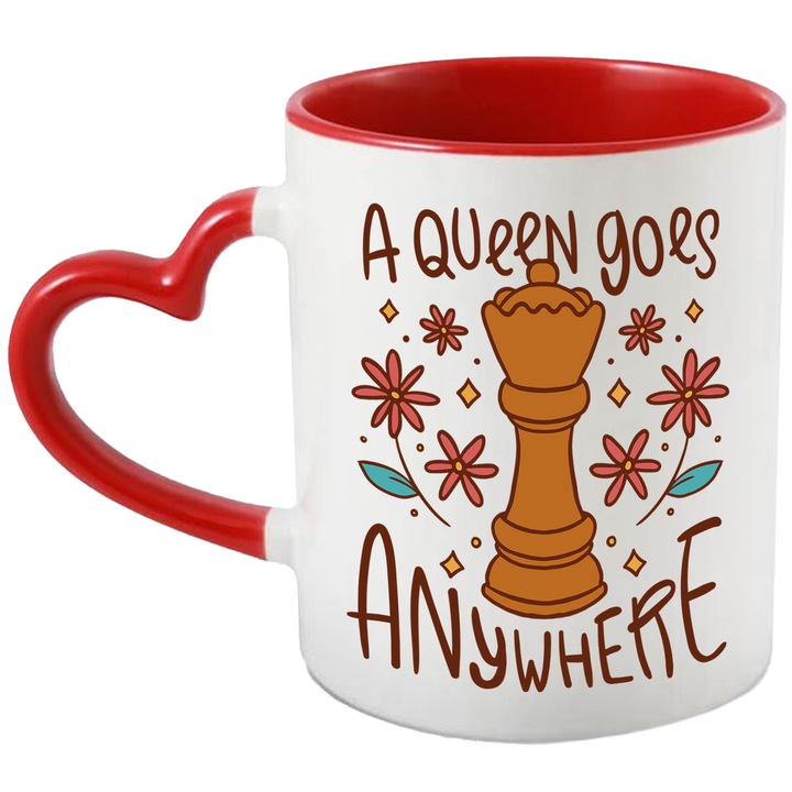 Cana Cu Mesaju In Engleza A Queen Goes Anywhere, Regina Din Piesele De Sah, Jocul Mintii, Iubitorii De Sah 330 ml, cu maner Inima Rosie