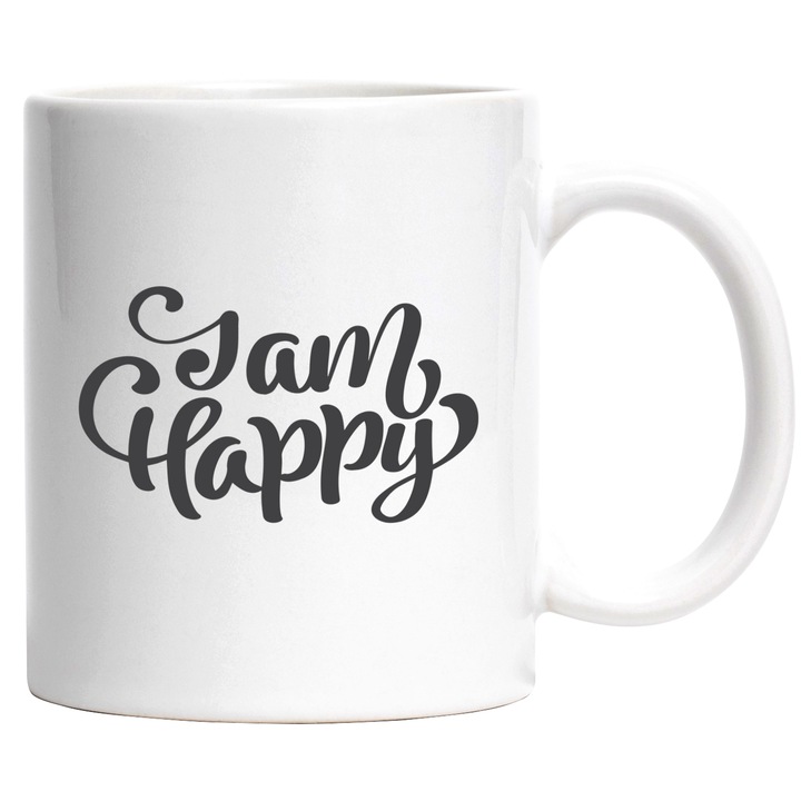 Cana Cu Mesaj I Am Happy, Motivational, Persoana Draga, Fericire, Negru, 330 ml, cu maner Alb
