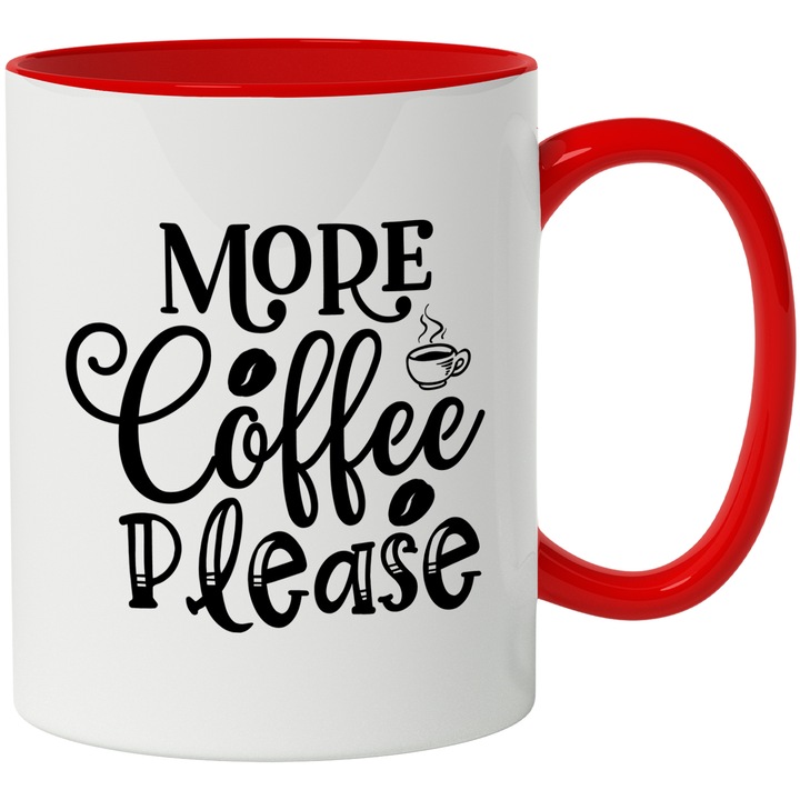 Cana Cu Mesajul More Coffee Please, Relaxare, Iubitorii De Cafea, Multicolor, 330 ml, cu maner Rosu