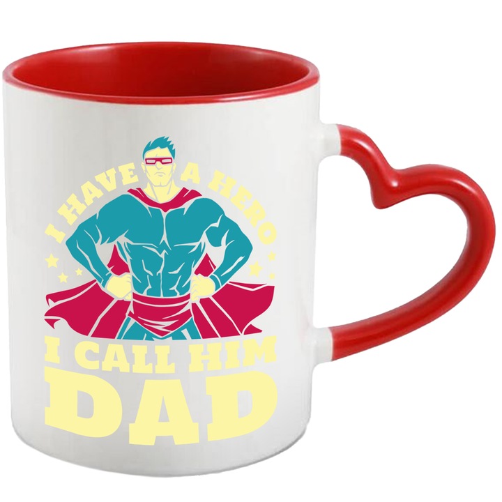 Cana Cu Mesajul I Have A Hero I Call Him Dead, Super Erou, Relatie Tata-Copil, Haios, Tatici, Multicolor, 330 ml, cu maner Inima Rosie