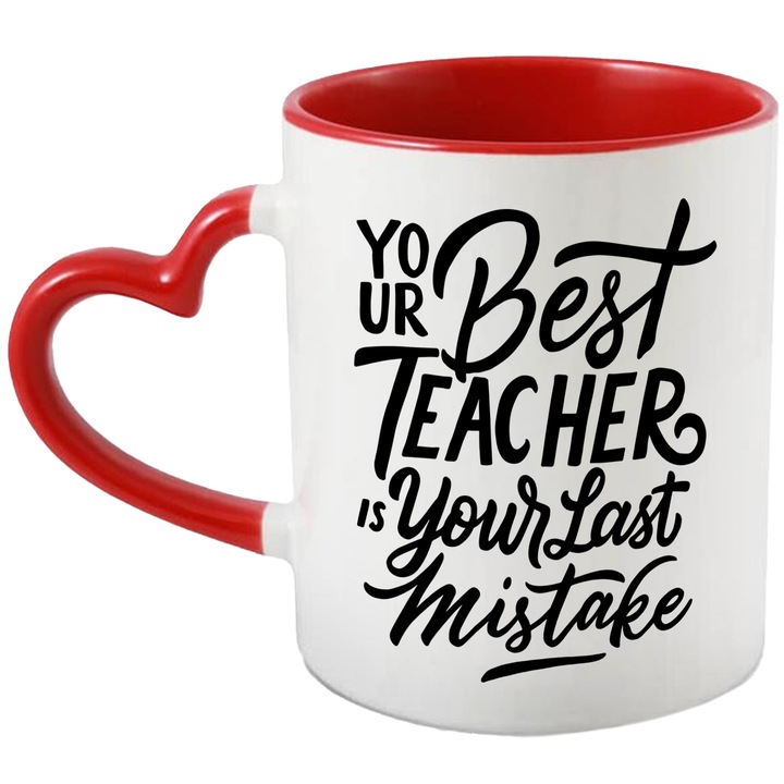 Cana Cu Mesajul Motivational Your Best Teacher Is Your Last Mistake, Din Greseli Invatam, Cei Ce Gresesc Mult, Negru, 330 ml, cu maner Inima Rosie