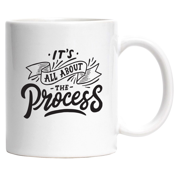 Cana Cu Mesaj It's All About The Process, Keep Up, Negru, 330 ml, cu maner Alb