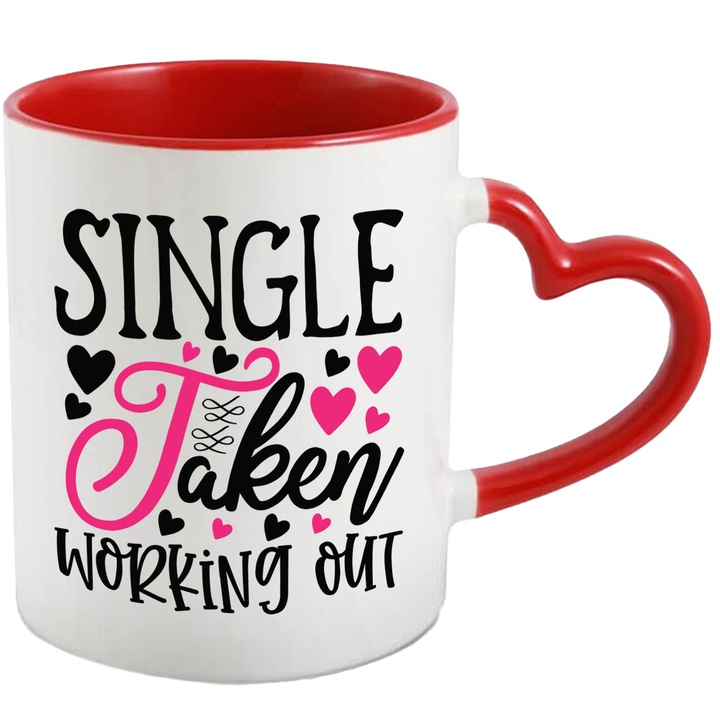 Cana Cu Mesaj Haios Single Taken Working Out, Citat Ironic, Negru, Roz, 330 ml, cu maner Inima Rosie