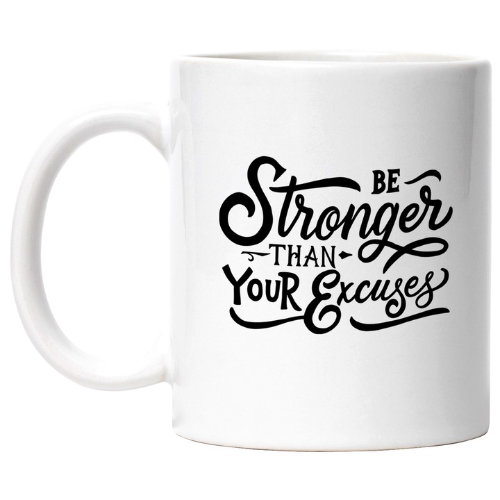 Cana Cu Mesaj Motivational Be Stronger Than Your Excuses, Keep Up, Negru, 330 ml, cu maner Alb