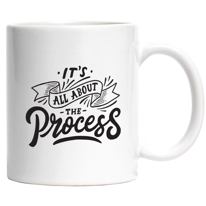 Cana Cu Mesajul Motivational It's All About The Process, Procesul Este Totul, Negru, 330 ml, cu maner Alb