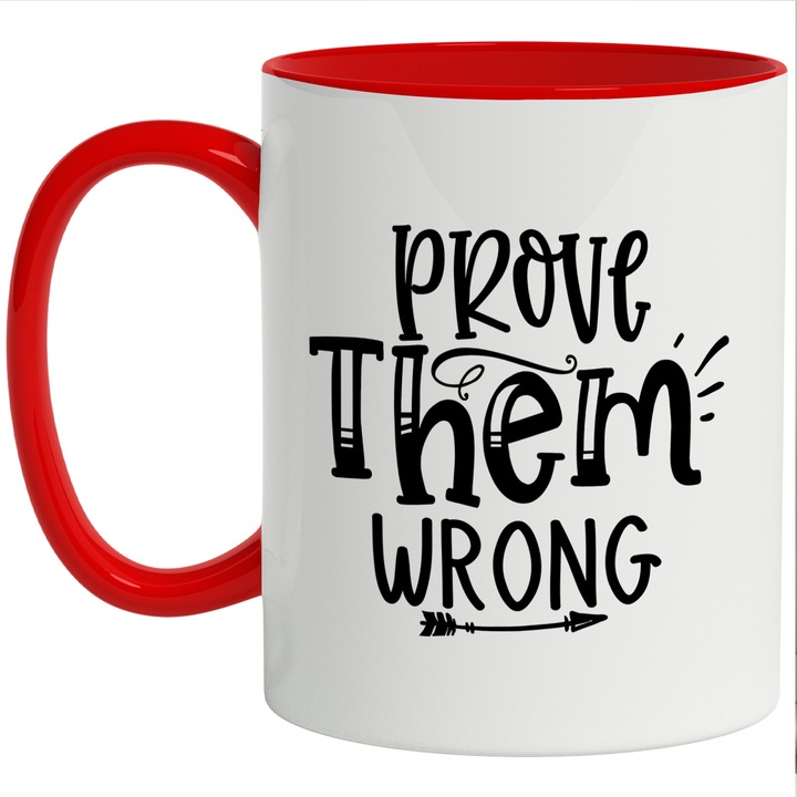 Cana Cu Mesaj Motivational Prove Them Wrong, Invingator, Sustinere, Negru, 330 ml, cu maner Rosu