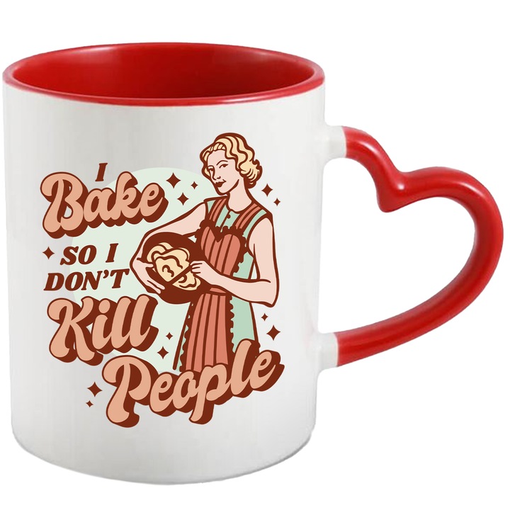 Cana Cu Femeie Facand Prajituri, Text In Engleza I Bake So I Don't Kill People, Bucatareasa, Prajituri, 330 ml, cu maner Inima Rosie