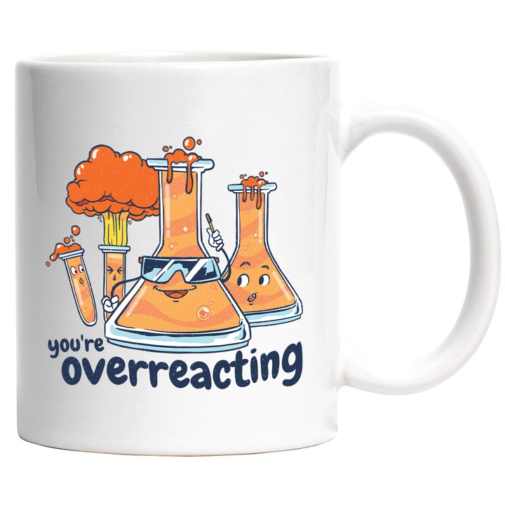 Cana Cu Text In Engleza You're Overreacting, Solutii Chimice Cu Ochelarii De Soare, Chimie, Cabine Chimic Laborator, Multicolor 330 ml, cu maner Alb