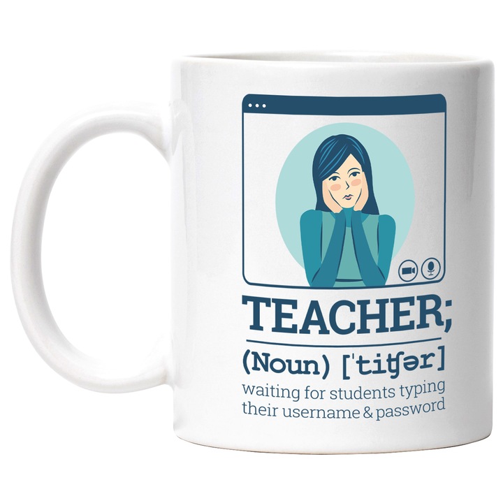 Cana Cu Text In Definitie Engleza Teacher Waiting For Students Typing Their Username & Password, Elemente Educationale, Rechizite Scoala, Profesor, Multicolor 330 ml, cu maner Alb