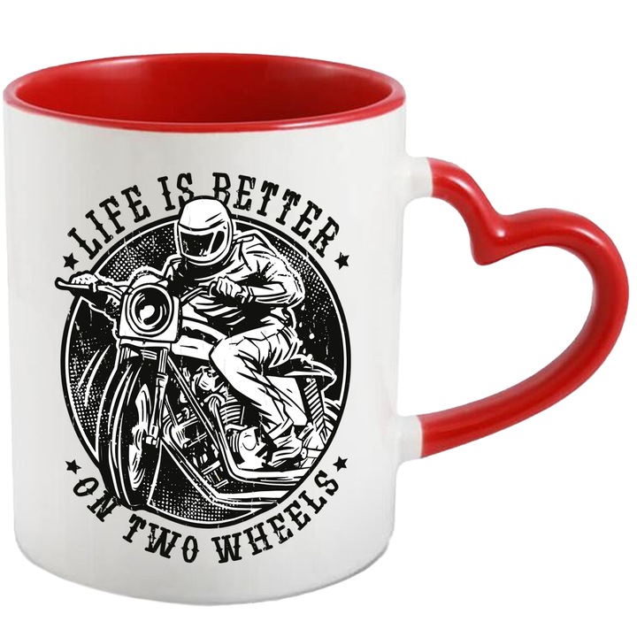 Cana Cu Mesaj Life Is Better On Two Wheels, Iubitorii De Adrenalina, Text In Engleza, Iubitorii De Motoare, 330 ml, cu maner Inima Rosie