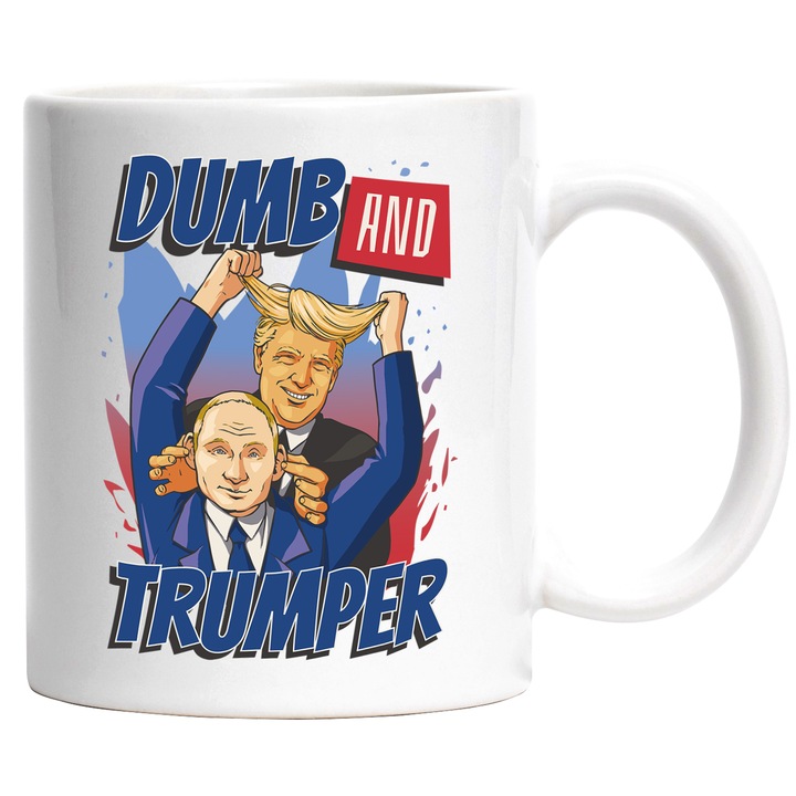 Cana Cu Mesaj Haios Presedinte America Cu Presedinte Rusia, Text In Engleza Du*b And Trumper, Iubitorii De Politica, Multicolor 330 ml, cu maner Alb