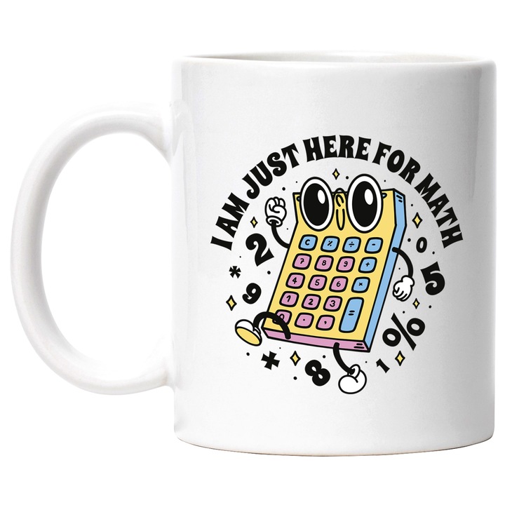Cana Cu Calculator Dansator, Mesaj Haios I Am Here For Math, Cifre Zburatore, Iubitorii De Matematica, 330 ml, cu maner Alb