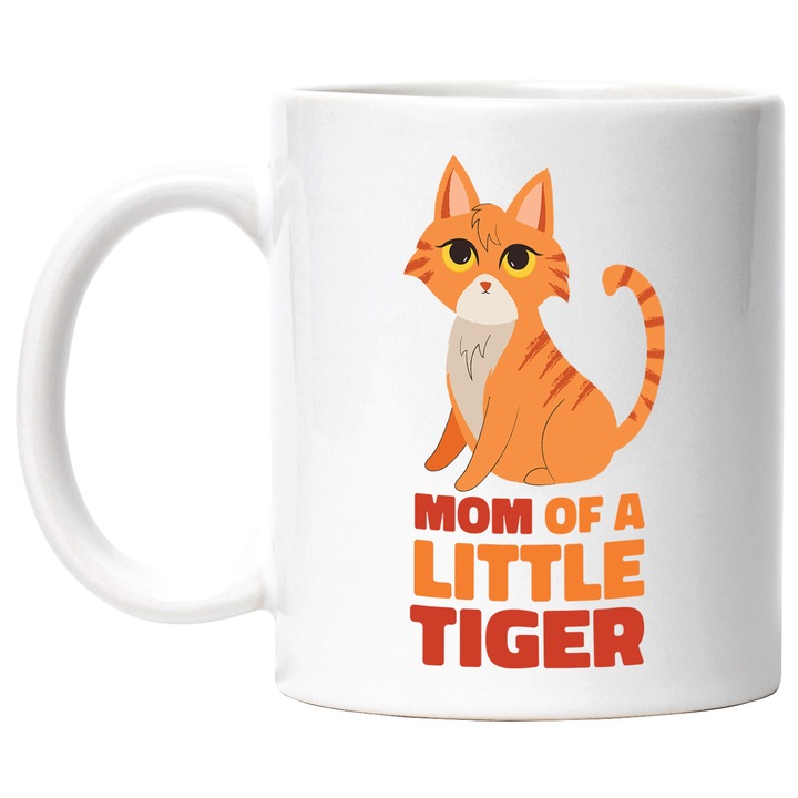 Cana Cu Pisica Portocalie, Mesaj In Engleza Mom Of A Little Tier, Pisici Si Motani, Iubitorii De Animale Pufoase, 330 ml, cu maner Alb