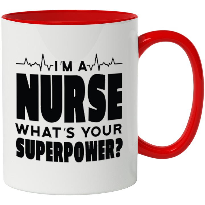Cana Cu Text In Engleza I'm A Nurse What's Your Superpower?, Asistente Medicale Super Erou, Iubitorii De Medicina, 330 ml, cu maner Rosu