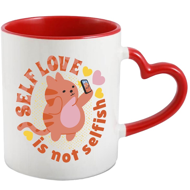 Cana Cu Self Love Is Not Selfish, Text In Engleza, Pisica Roz Facand Selfie, Iubire De Sine, Multicolor 330 ml, cu maner Inima Rosie