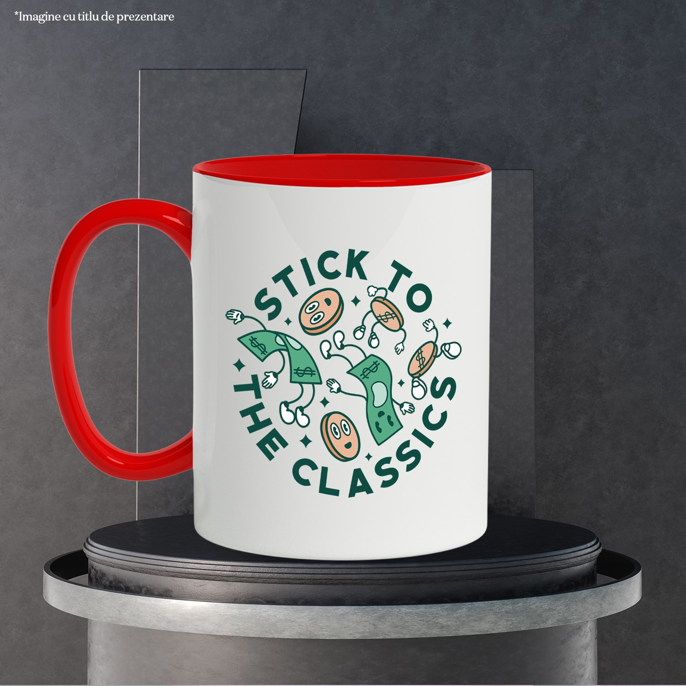 Чаша с послание на английски Stick To The Classics, цитат за пари ...