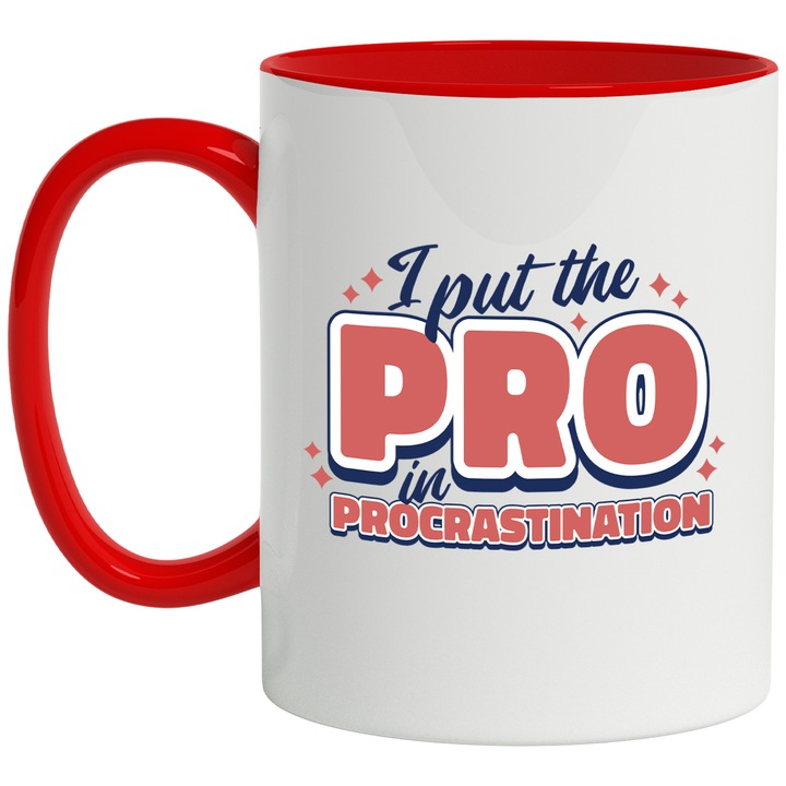 Cana Cu Text In Engleza I Put The Pro In Procrastination, Pierdere De Timp, Amanare, Multicolor 330 ml, cu maner Rosu