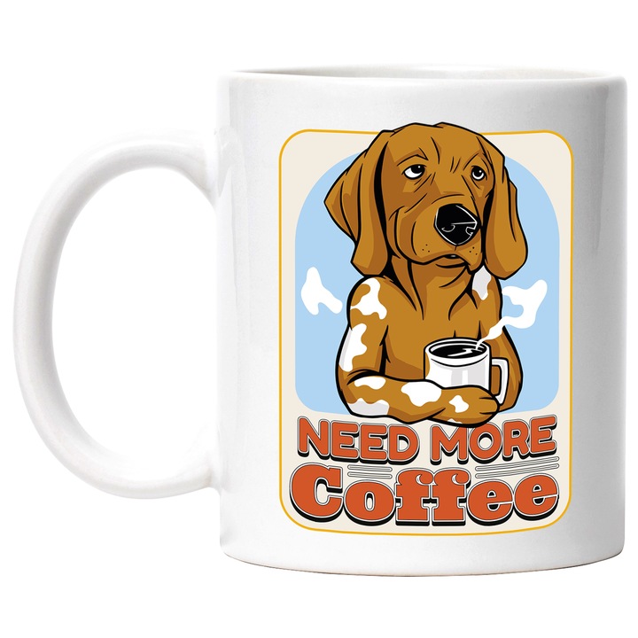 Cana Cu Caine Suparat Si O Cana De Cafea, Text In Engleza Need More Coffee, Cafea De Dimineata, Iubitorii De Animale, 330 ml, cu maner Alb