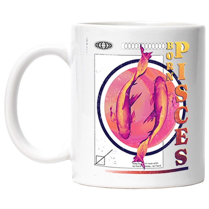 Cana Cu Semn Zodiac Pesti, Semn Simbolic Mesaj In Engleza Born Piscis Iubitorii De Zodiac, 330 ml, cu maner Alb