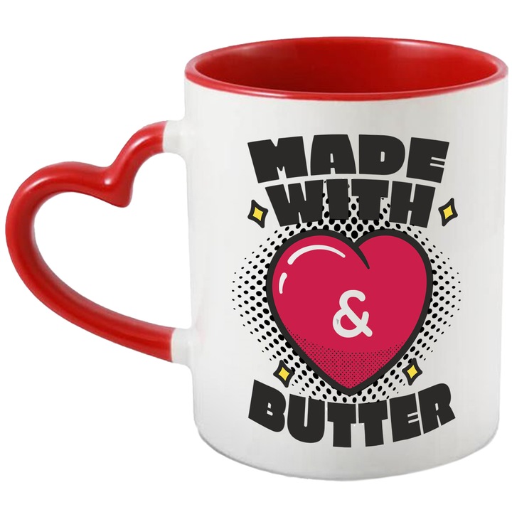 Cana Cu Inima Rosie, Mesaj In engleza Made With Butter, Meme, Iubitorii De Prajituri, 330 ml, cu maner Inima Rosie