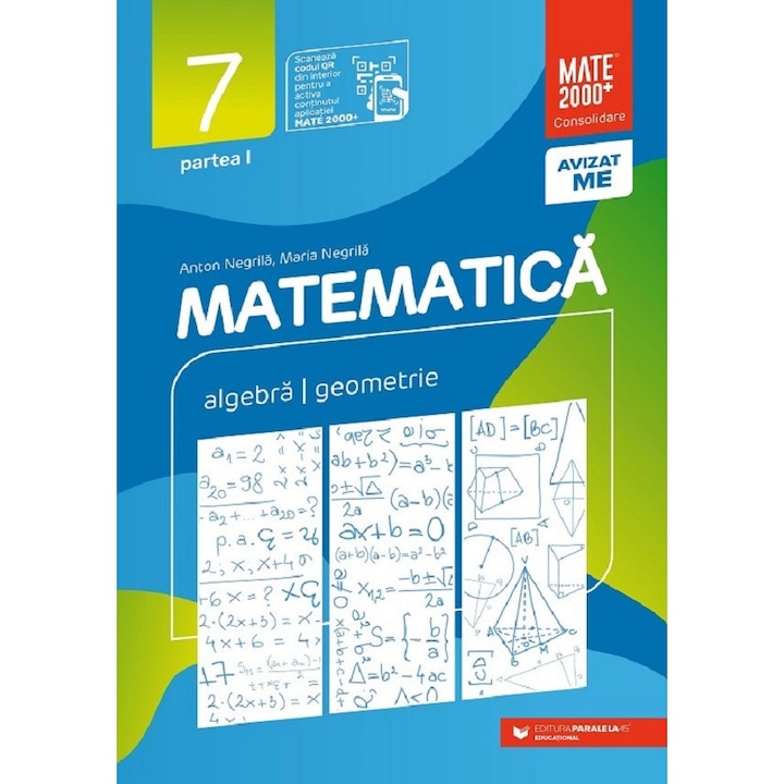 Matematica - Clasa 7 Partea 1 - Consolidare 2023-2024, Anton Negrila, Maria Negrila, Paralela 45