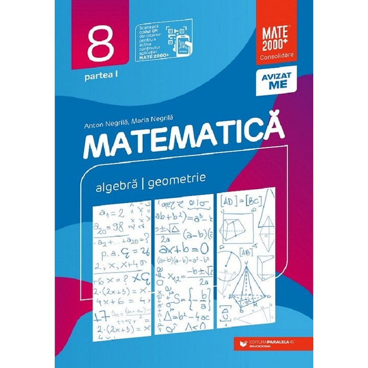 Matematica - Clasa 8 Partea 1 - Consolidare 2023-2024, Maria Negrila, Anton Negrila, Paralela 45