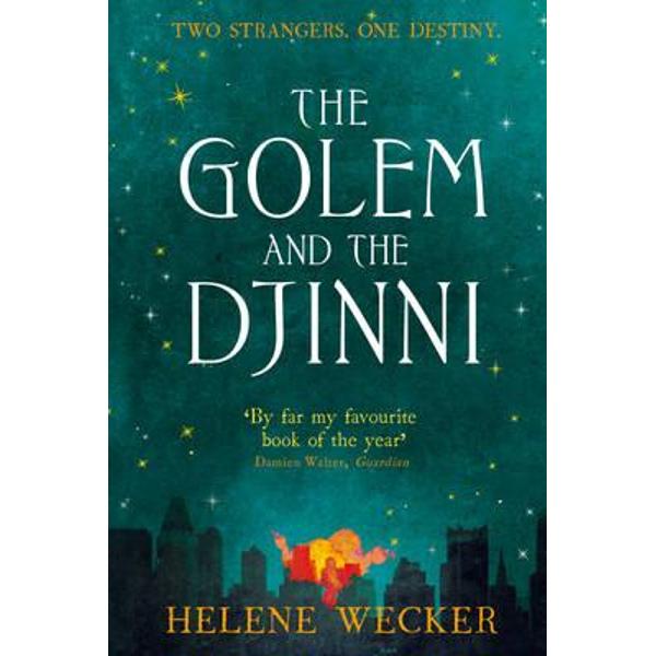 Golem And The Djinni - Helene Wecker - EMAG.ro