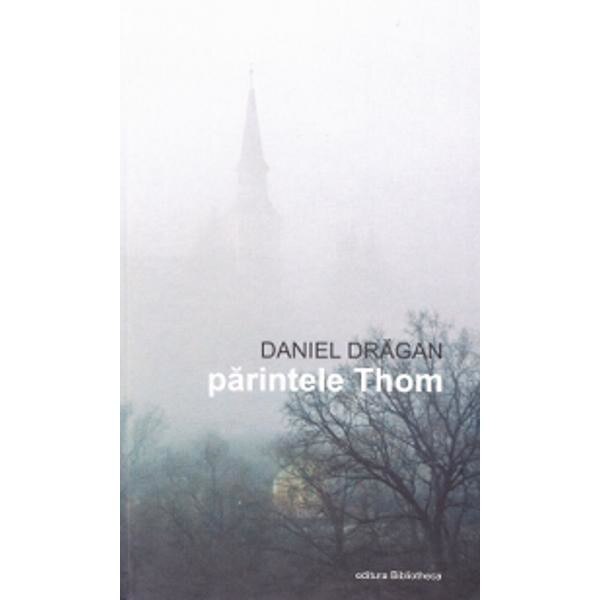 Parintele Thom (cartonat) - Daniel Dragan