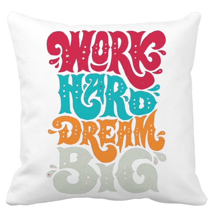 Mata Work Hard Dream Big Square dekoratív párnahuzat, 40x40 cm, levehető huzat, fújtató