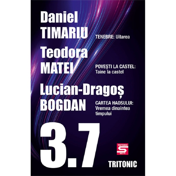 3.7. Povestiri - Daniel Timariu, Teodora Matei, Lucian-dragos Bogdan