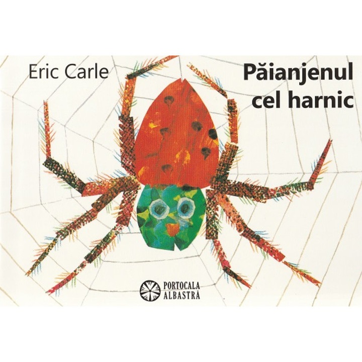 Paianjenul Cel Harnic - Eric Carle