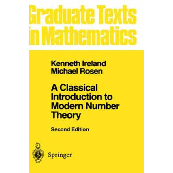 Classical Introduction to Modern Number Theory