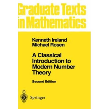 Classical Introduction to Modern Number Theory Classical Introduction to Modern Number Theory