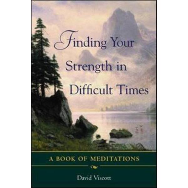 Finding Your Strength in Difficult Times