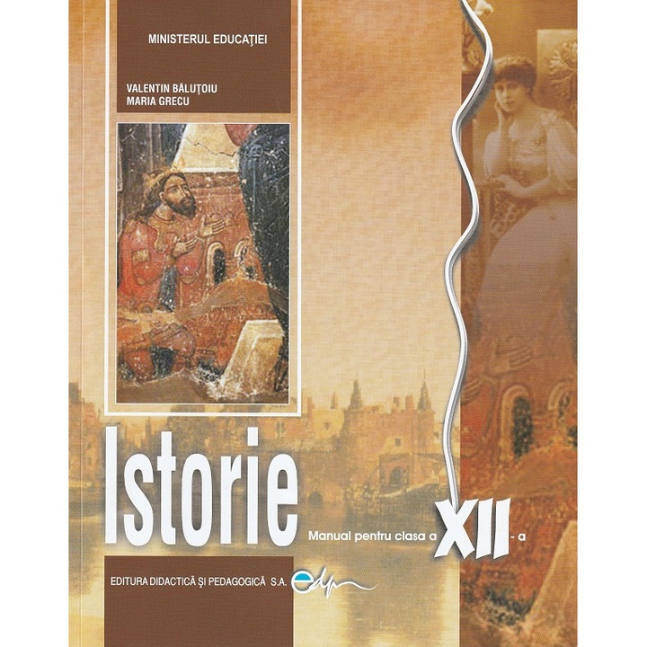 Istorie - Clasa 12 - Manual - Valentin Balutoiu, Maria Grecu