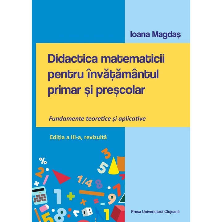 Didactica Matematicii Pentru Invatamantul Primar Si Prescolar - Ioana Magdas
