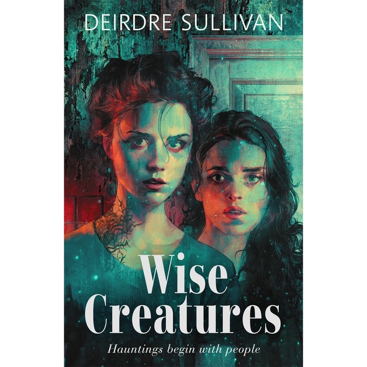 Wise Creatures - Deirdre Sullivan, editia 2023