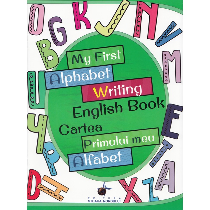 My First Alphabet Writing English Book. Cartea Primului Meu Alfabet