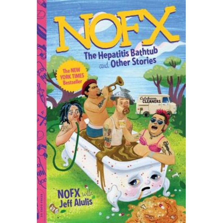 NOFX: The Hepatitis Bathtub and Other Stories, Jeff Alulis (Author)