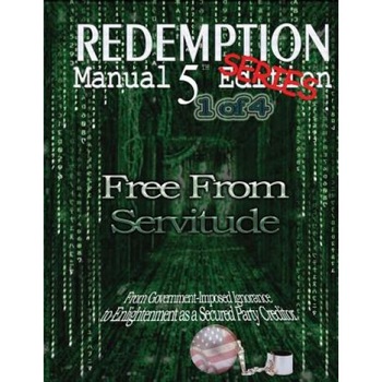 Redemption Manual 5.0 Series - Book 1: Free from Servitude, Sovereign Filing Solutions (Author) Redemption Manual 5.0 Series - Book 1: Free from Servitude, Sovereign Filing Solutions (Author)