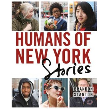 Humans of New York: The Stories, Brandon Stanton (Author) Humans of New York: The Stories, Brandon Stanton (Author)