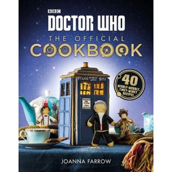 Doctor Who: The Official Cookbook: 40 Wibbly-Wobbly Timey-Wimey Recipes, Joanna Farrow (Author) Doctor Who: The Official Cookbook: 40 Wibbly-Wobbly Timey-Wimey Recipes, Joanna Farrow (Author)