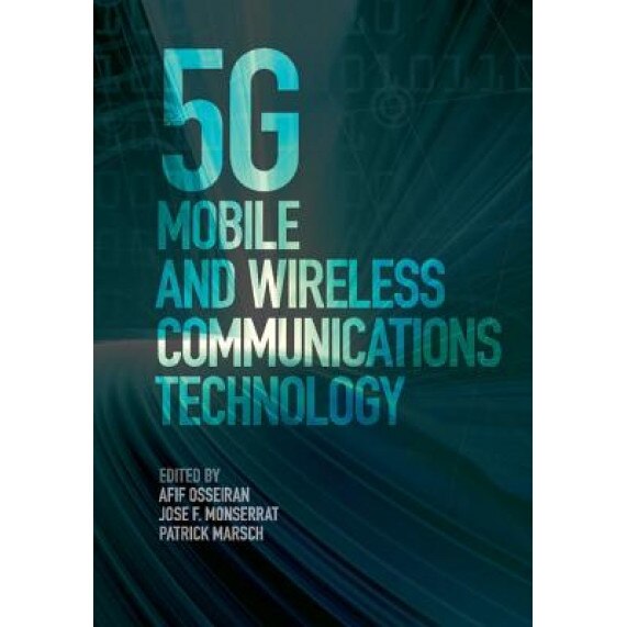 5g Mobile and Wireless Communications Technology, Jose Monserrat (Editor)