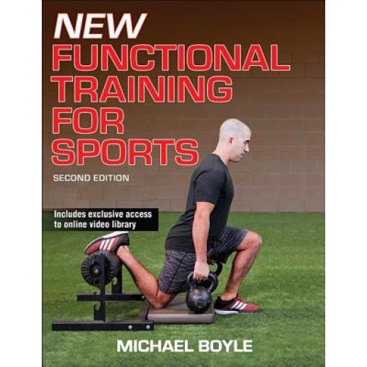New Functional Training for Sports 2nd Edition, Michael Boyle (Author)