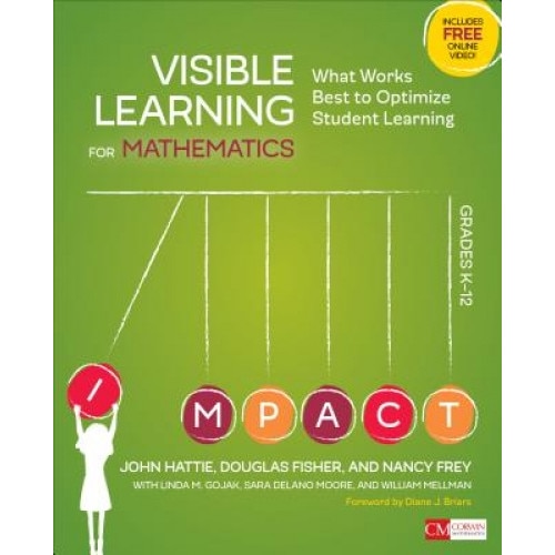 Visible Learning for Mathematics, Grades K-12: What Works Best to Optimize Student Learning, John A. Hattie (Author)