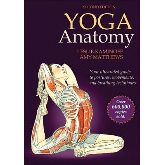 Yoga Anatomy, Leslie Kaminoff (Author)