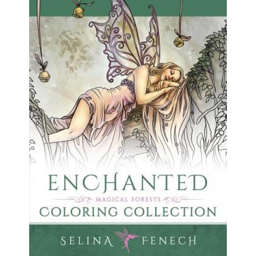 Enchanted - Magical Forests Coloring Collection, Selina Fenech (Author)
