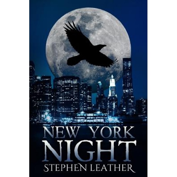 New York Night: The 7th Jack Nightingale Supernatural Thriller, Stephen Leather (Author)