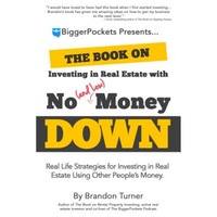the book on investing in real estate with no and low money down real life strategies for investing in real estate using other peoples money brandon turner author imagen 3_0_
0